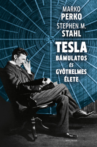 Kniha Tesla bámulatos és gyötrelmes élete Marko Perko