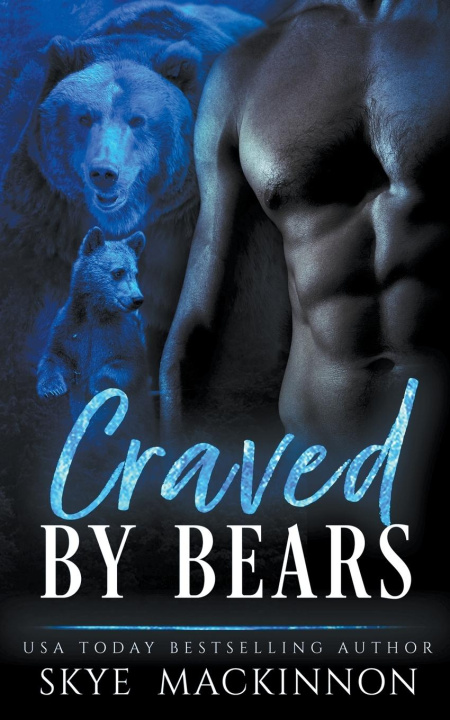 Knjiga Craved by Bears Skye MacKinnon