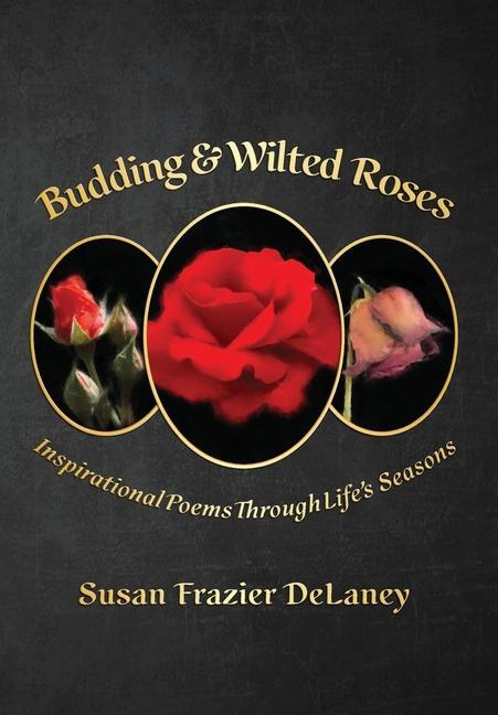 Knjiga Budding & Wilted Roses Susan Frazier DeLaney