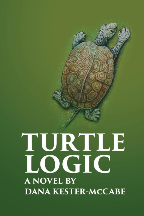 Knjiga Turtle Logic Dana Kester-McCabe