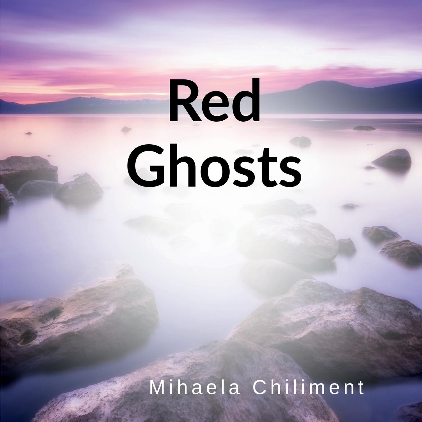 Knjiga Red Ghosts Mihaela-delia Chiliment