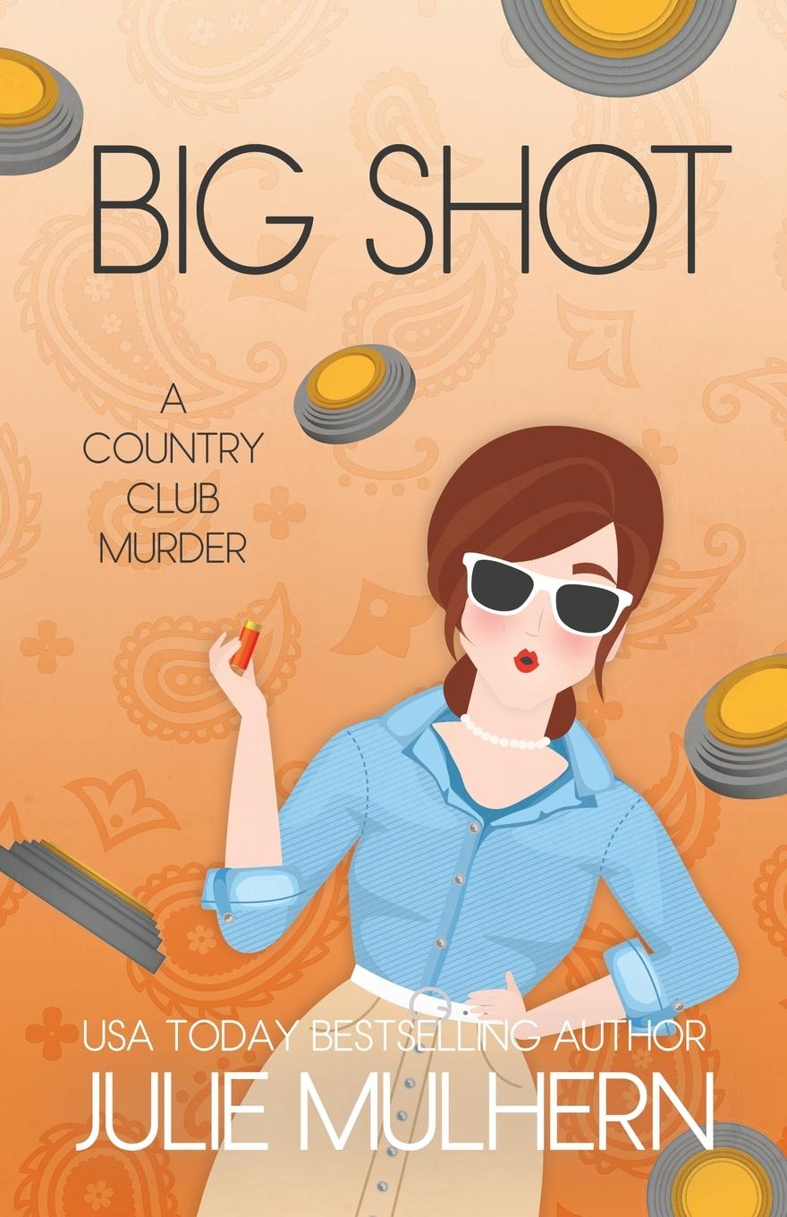Buch Big Shot Julie Mulhern