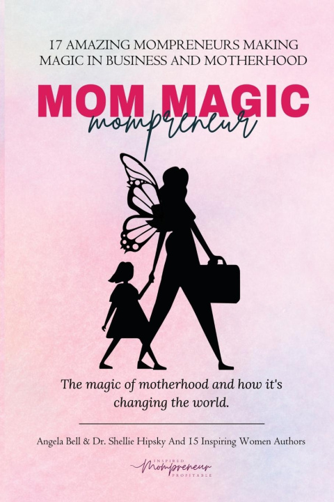 Knjiga Mom Magic Mompreneur Bell