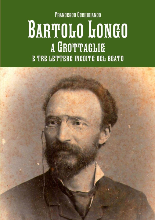 Knjiga Bartolo Longo a Grottaglie Francesco Occhibianco