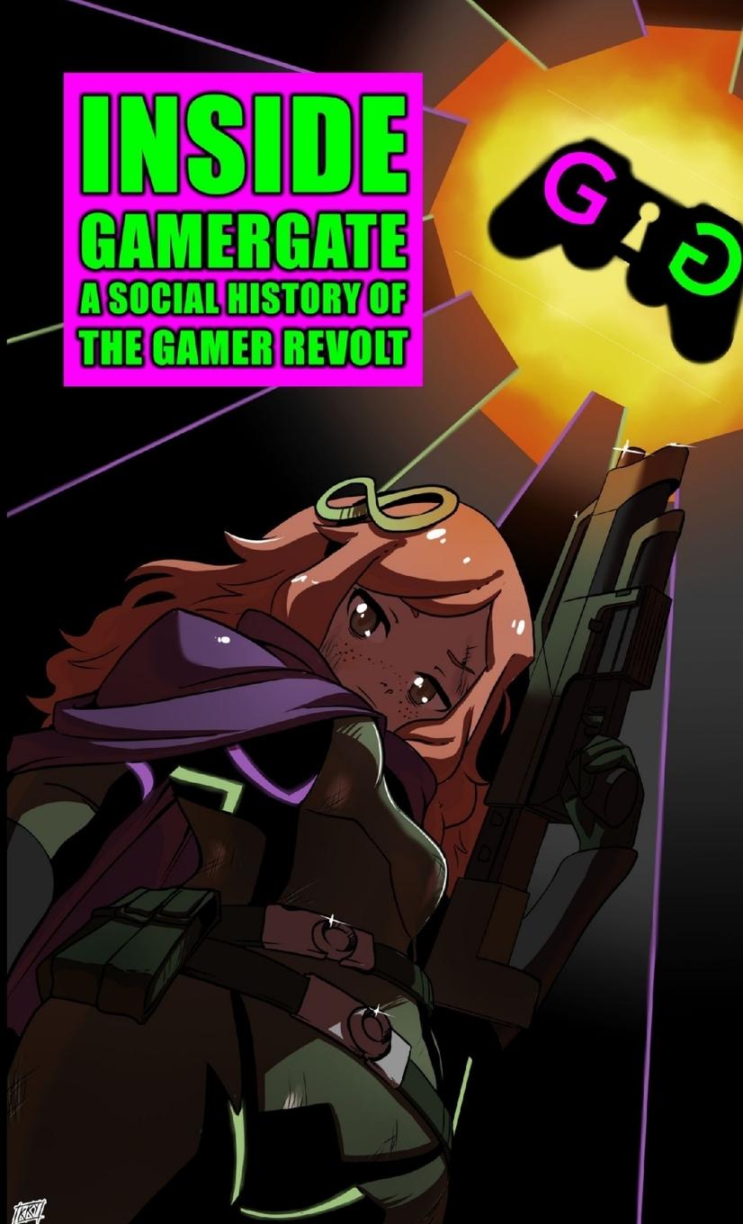 Book Inside Gamergate James Desborough