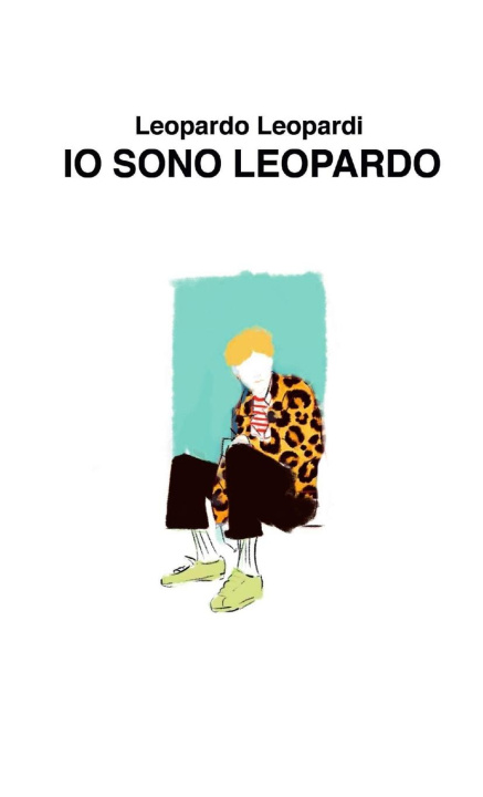 Knjiga Io sono Leopardo Leopardo Leopardi