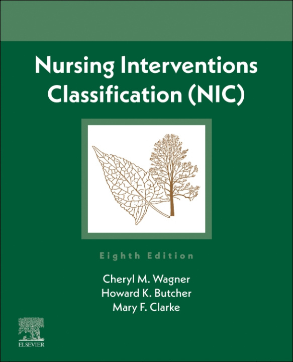 Könyv Nursing Interventions Classification (NIC) Cheryl M. Wagner