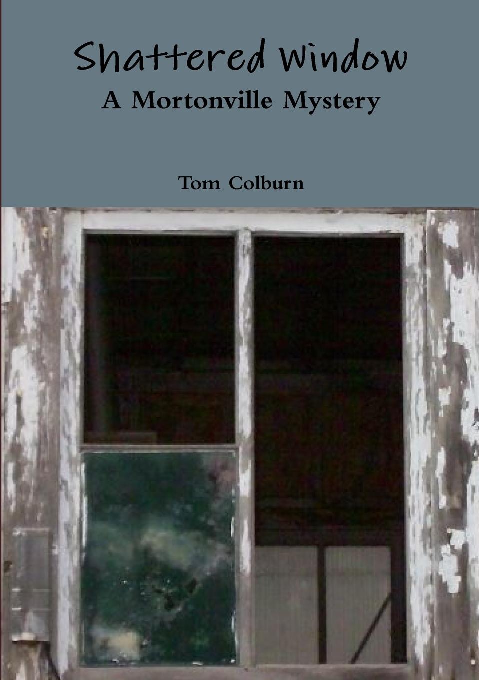 Knjiga Shattered Window Tom Colburn