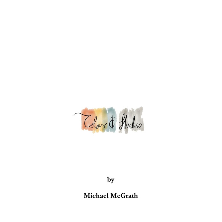 Knjiga Colour & Hueless Michael McGrath