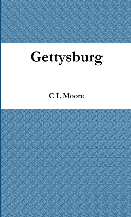 Buch Gettysberg C L Moore