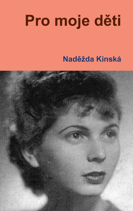 Knjiga Pro moje d?ti Naděžda Kinská