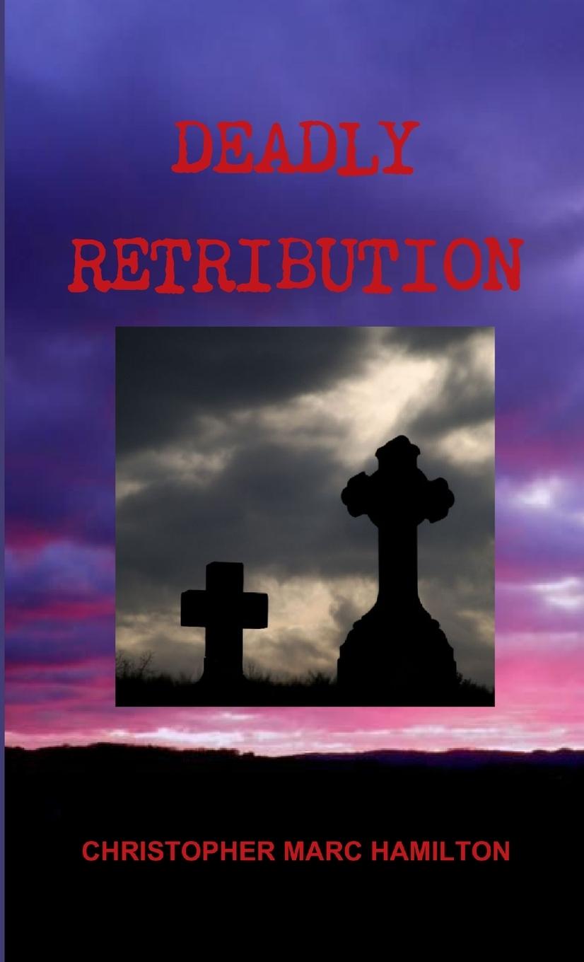 Boek Deadly Retribution Christopher Hamilton