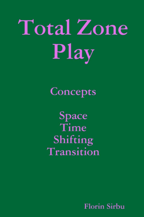 Knjiga Total Zone Play Florin Sirbu