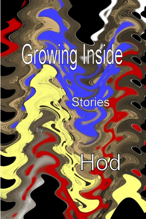 Kniha Growing Inside Stories Hod Doering