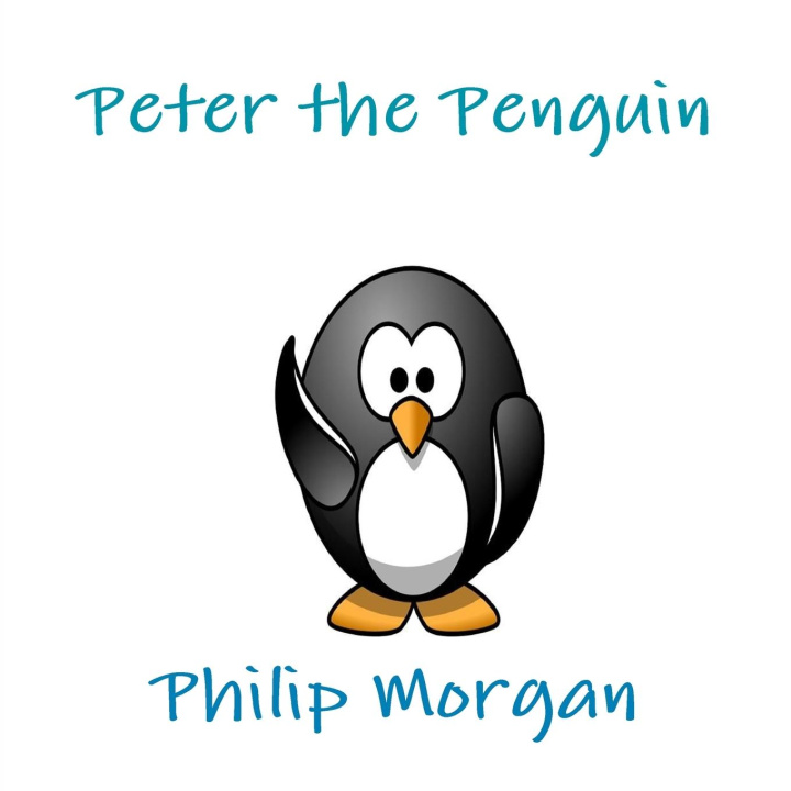 Knjiga Peter the Penguin Philip Morgan