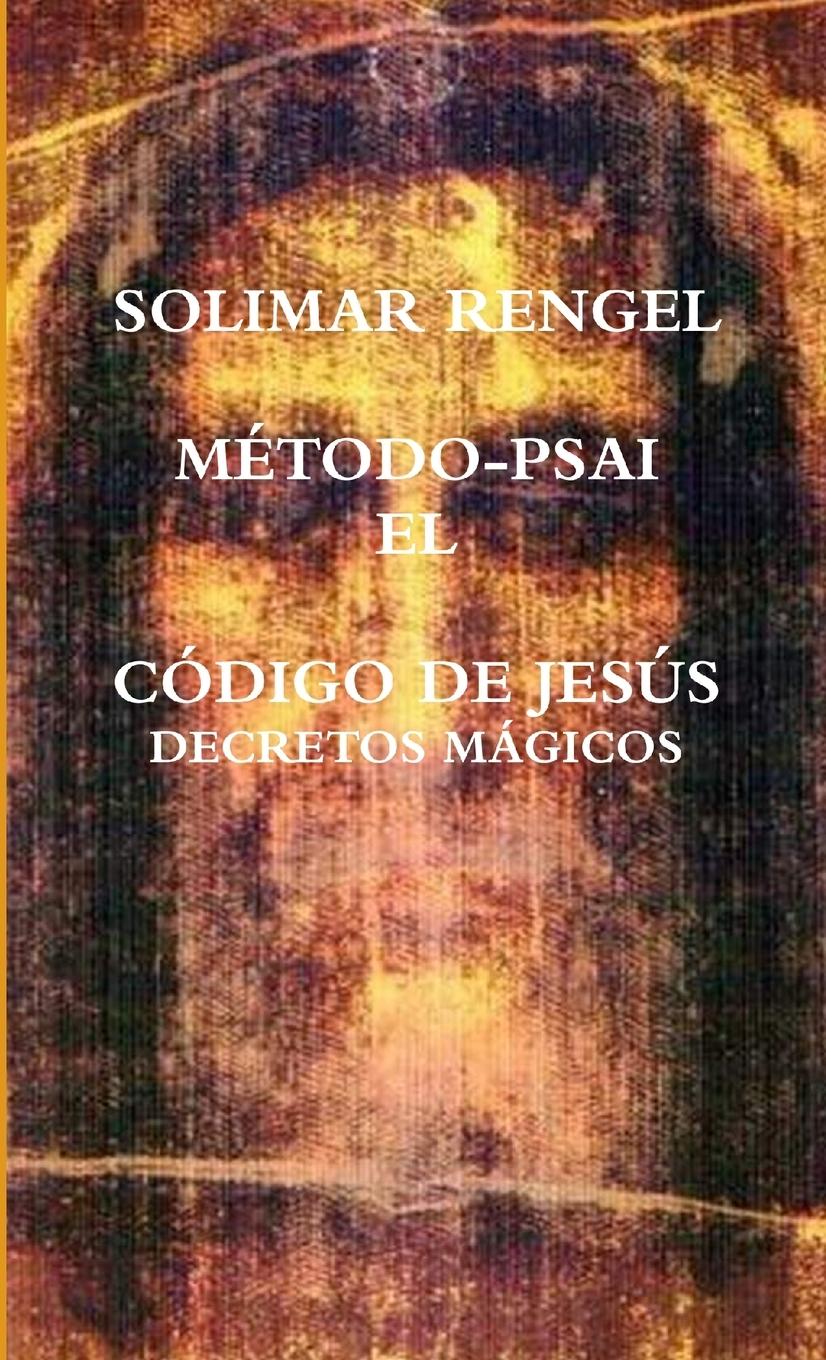 Knjiga EL CÓDIGO DE JESÚS  DECRETOS MÁGICOS SOLIMAR RENGEL