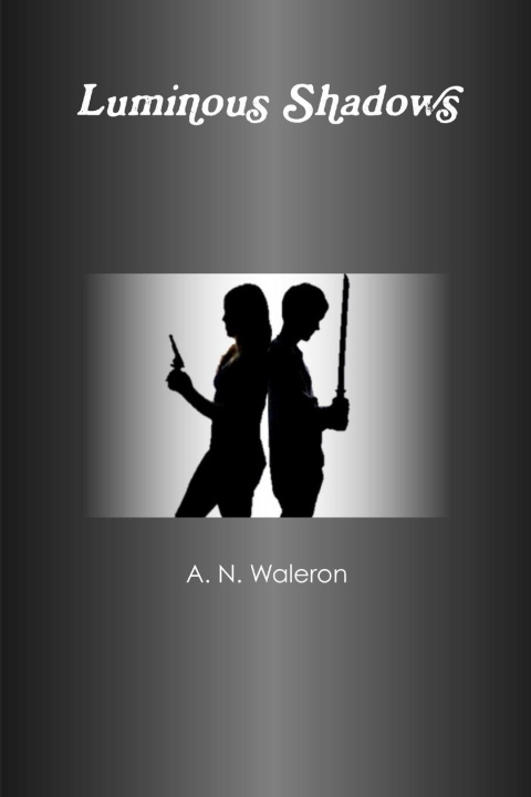 Knjiga Luminous Shadows A. N. Waleron