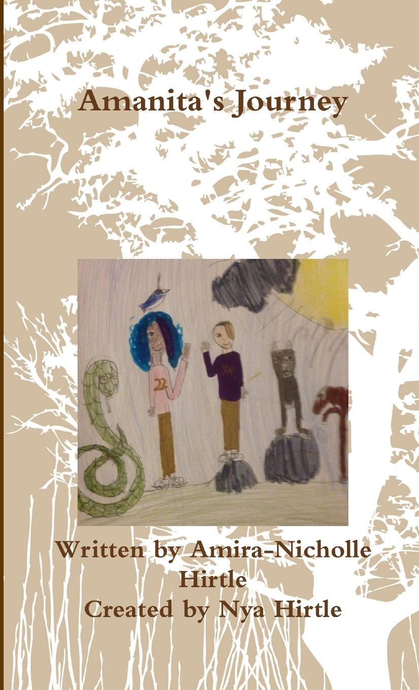 Knjiga Amanita's Journey Amira-Nicholle & Nya Hirtle