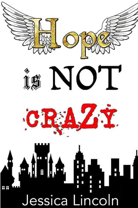 Knjiga Hope is Not Crazy Jessica Lincoln
