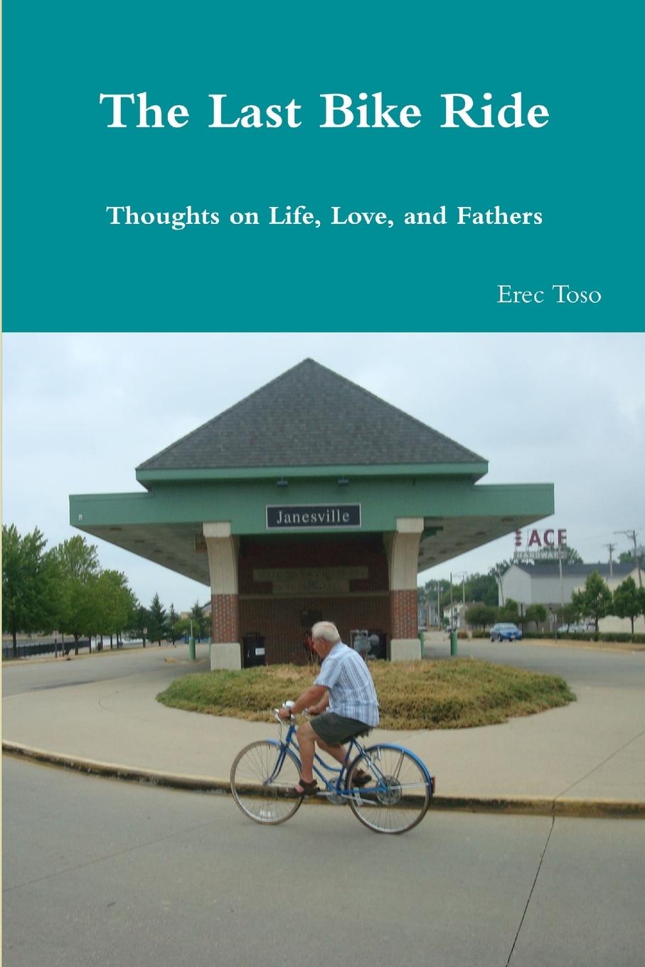 Knjiga The Last Bike Ride Erec Toso