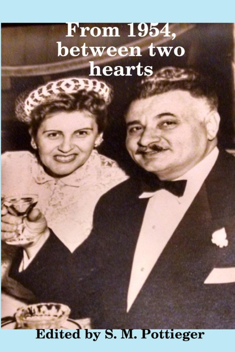 Knjiga From 1954, between two hearts S. M. Pottieger