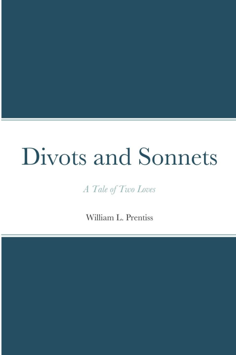 Knjiga Divots and Sonnets William L. Prentiss