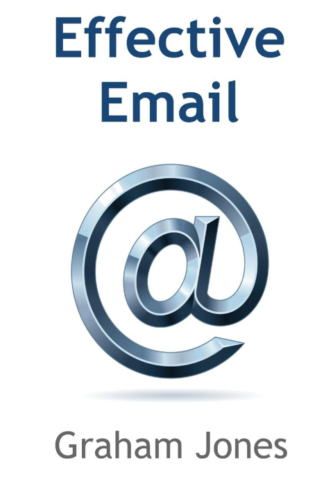 Knjiga Effective Email Graham Jones