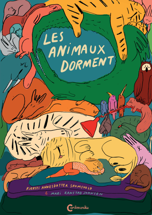 Knjiga Les animaux dorment KANSTAD JOHNSEN MARI/SKOMSVOLD KJERTIS ANNESDATTER/RENAUD CATHERINE