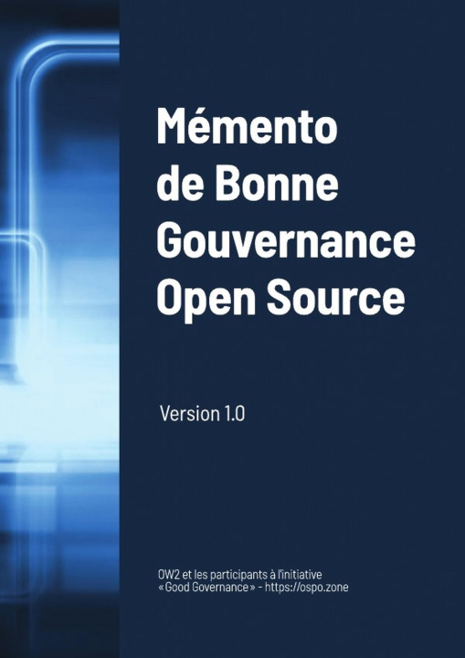 Libro Mémento de Bonne Gouvernance Open Source OW2 & les participants à l'initiative « Good Governance »