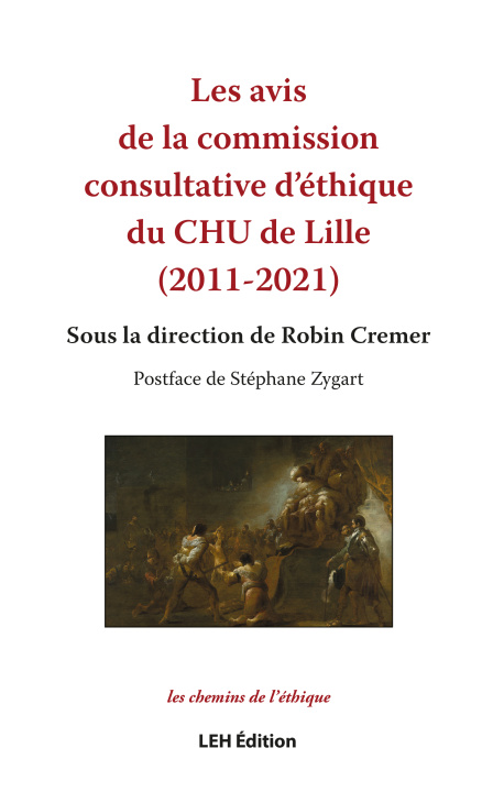 Könyv Les avis de la commission consultative d'éthique du CHU de Lille (2011-2021) Cremer