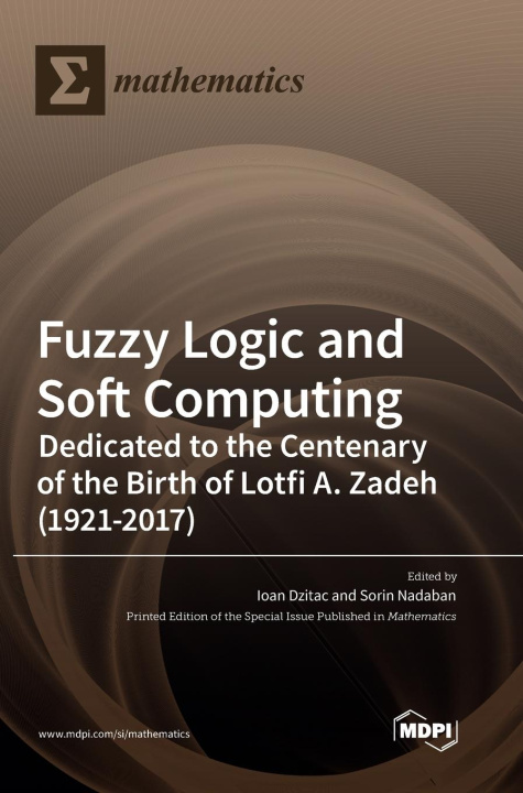 Knjiga Fuzzy Logic and Soft Computing Sorin Nadaban