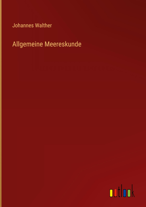 Boek Allgemeine Meereskunde Johannes Walther