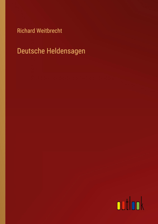 Livre Deutsche Heldensagen Richard Weitbrecht