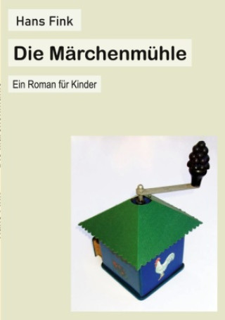 Kniha Die Märchenmühle Hans Fink