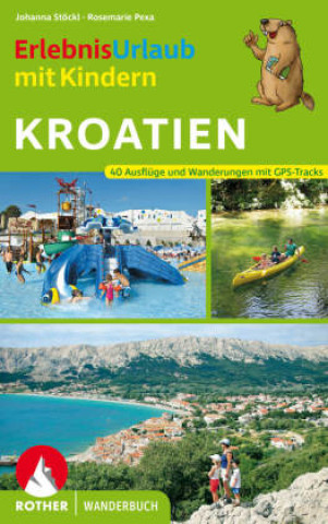 Kniha Erlebnisurlaub mit Kindern Kroatien Rosemarie Pexa