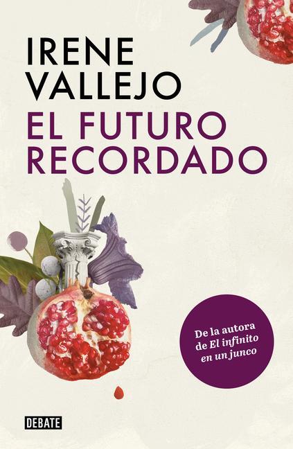 Книга El Futuro Recordado / The Remembered Future 