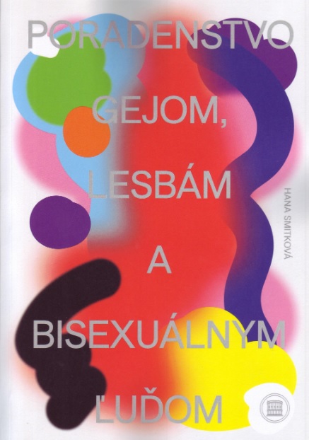 Kniha Poradenstvo gejom, lesbám a bisexuálnym ľuďom Hana Smitková