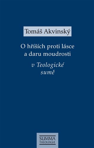 Книга O hříších proti lásce a daru moudrosti v Teologické sumě Tomáš Akvinský