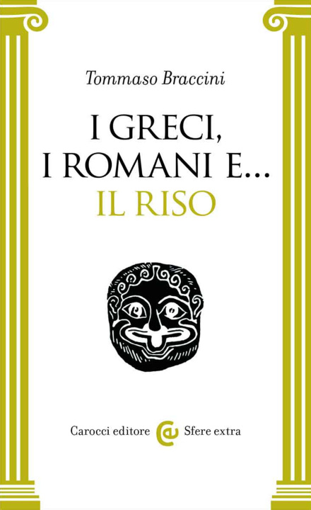 Kniha Greci, i Romani e… il riso Tommaso Braccini