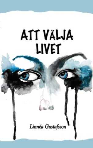 Libro Att välja livet Linnéa Gustafsson