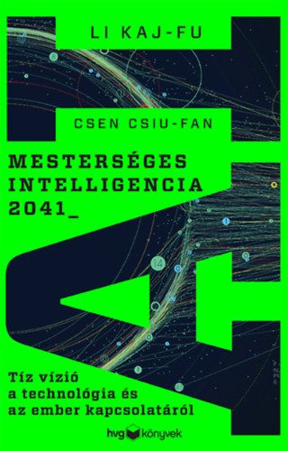 Βιβλίο Mesterséges intelligencia 2041 Li Kaj-Fu