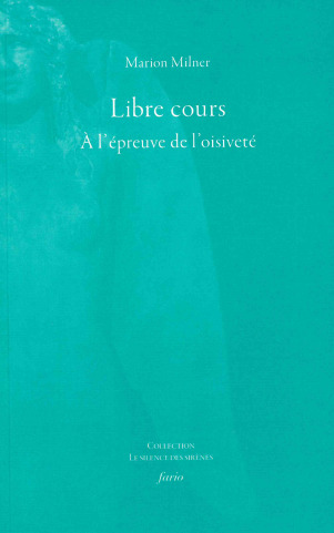 Knjiga Libre cours Marion  Milner