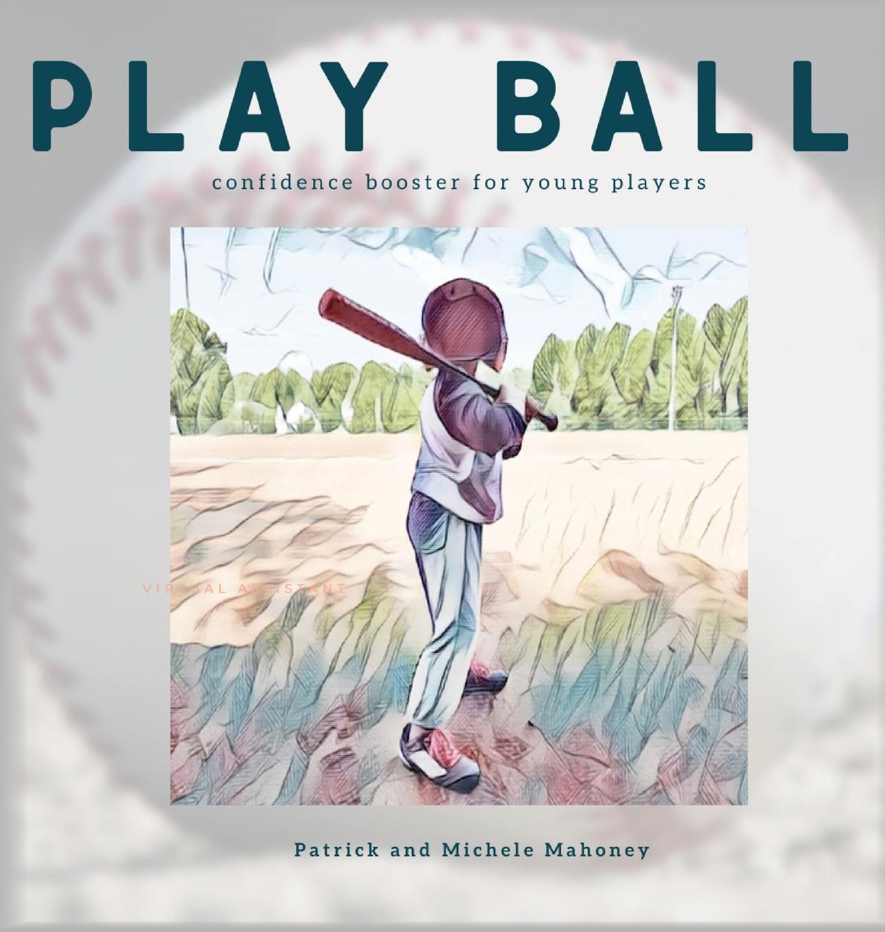 Knjiga Play Ball! Patrick and Michele Mahoney