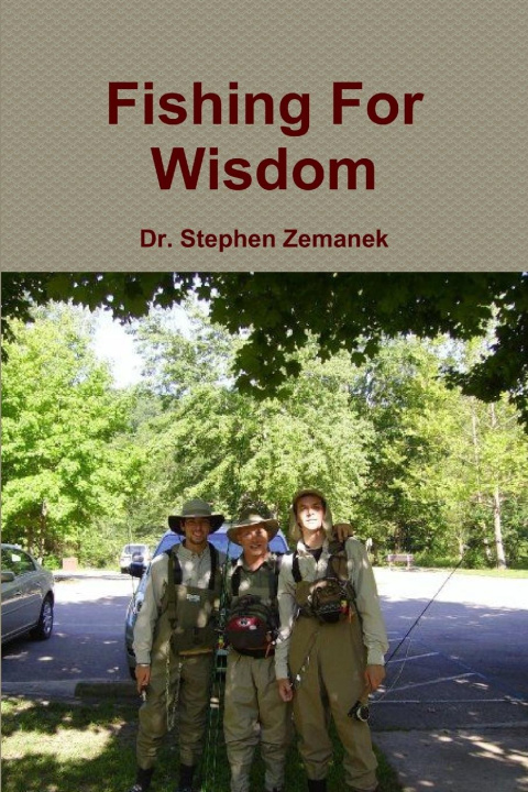Kniha Fishing For Wisdom Dr. Stephen Zemanek