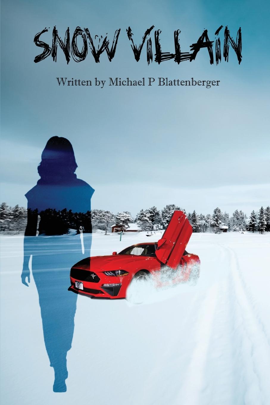Knjiga SNOW VILLAIN MICHAEL P BLATTENBERGER