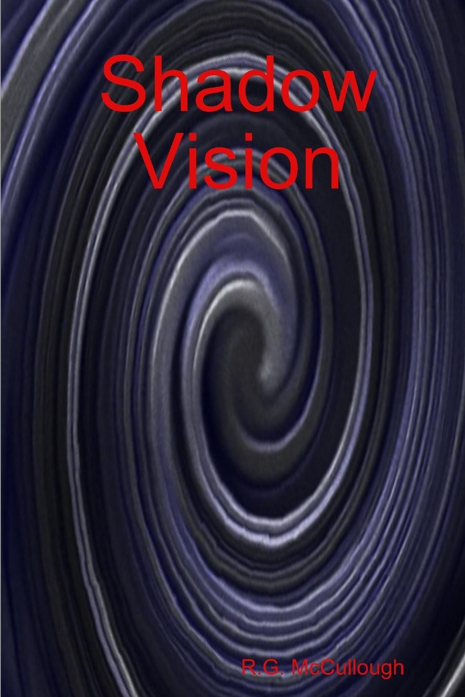 Knjiga Shadow Vision R.G. Mccullough