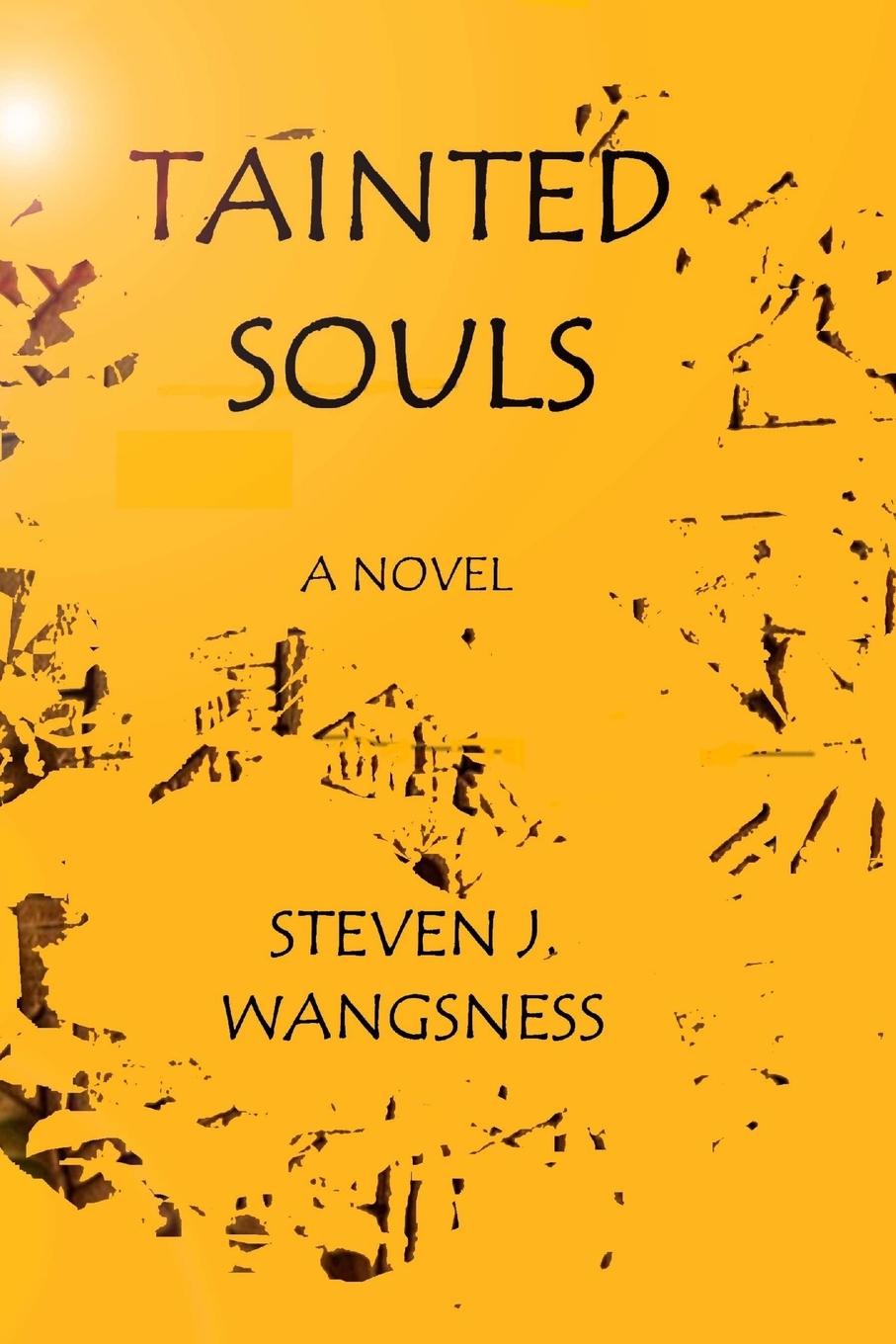 Knjiga Tainted Souls Steven J. Wangsness