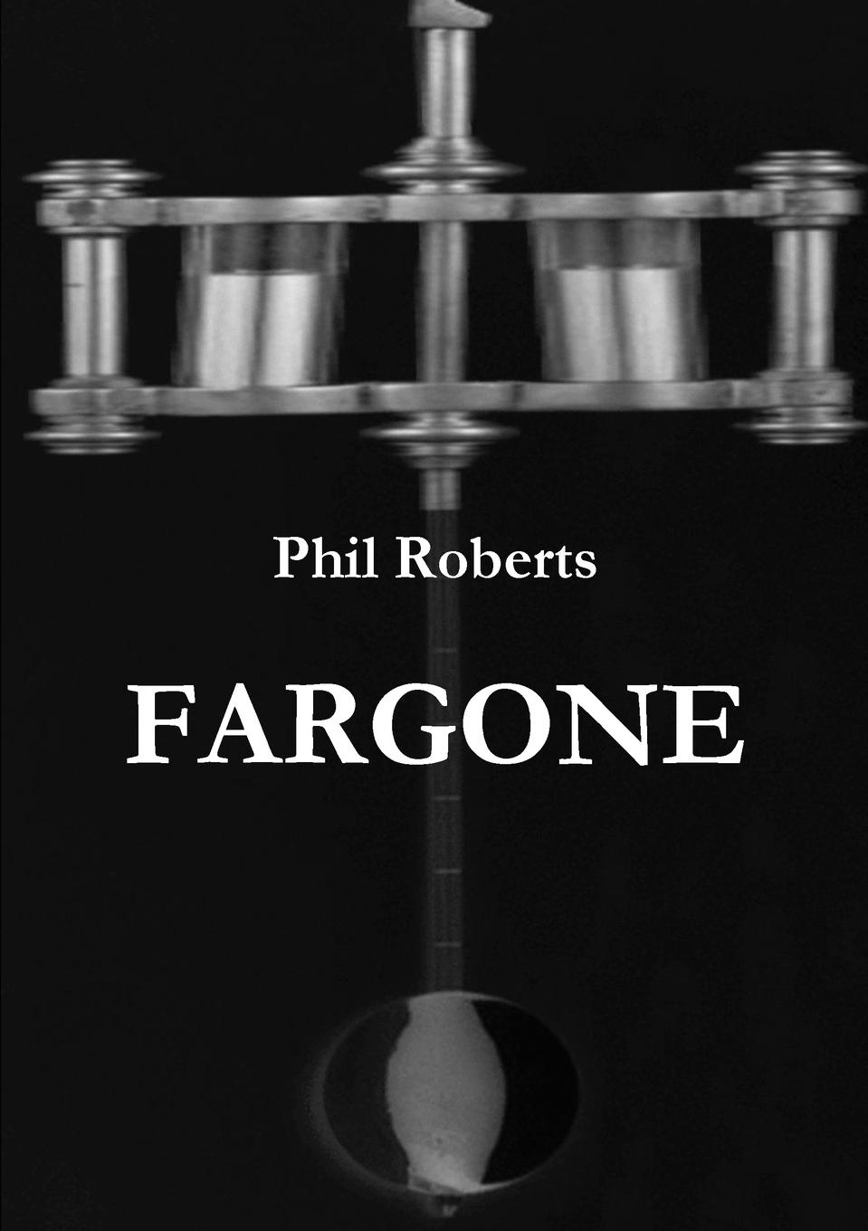 Book FARGONE Phil Roberts