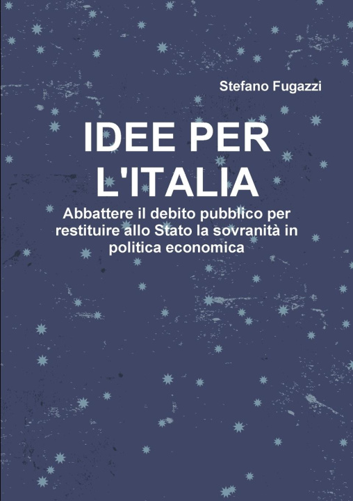 Knjiga Idee per l'Italia Stefano Fugazzi
