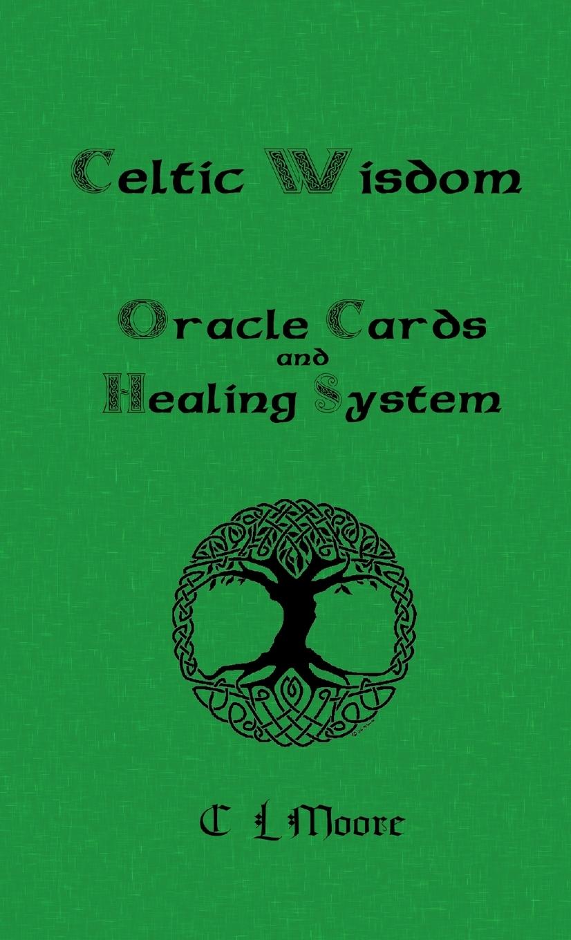 Book CELTIC WISDOM HEALING SYSTEM C L Moore